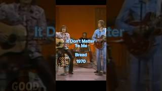 It Don't Matter To Me, Bread. 1970. #goodoldtunes#70s#softrock#american#classicrock#viral#music