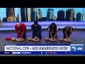 National CPR and AED Awareness Week aims to prepare more people | PHL17 Morning News