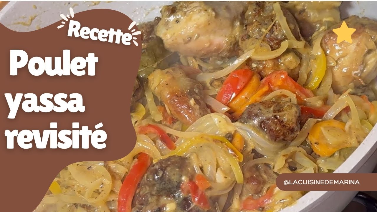 Recette du Poulet yassa revisité facile et rapide