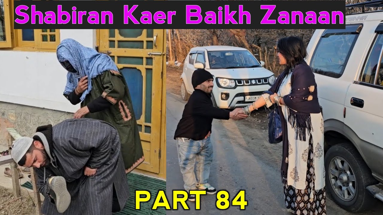 Shabiran Kaer Baikh Zanaan | Part 84 | Kashmiri Drama