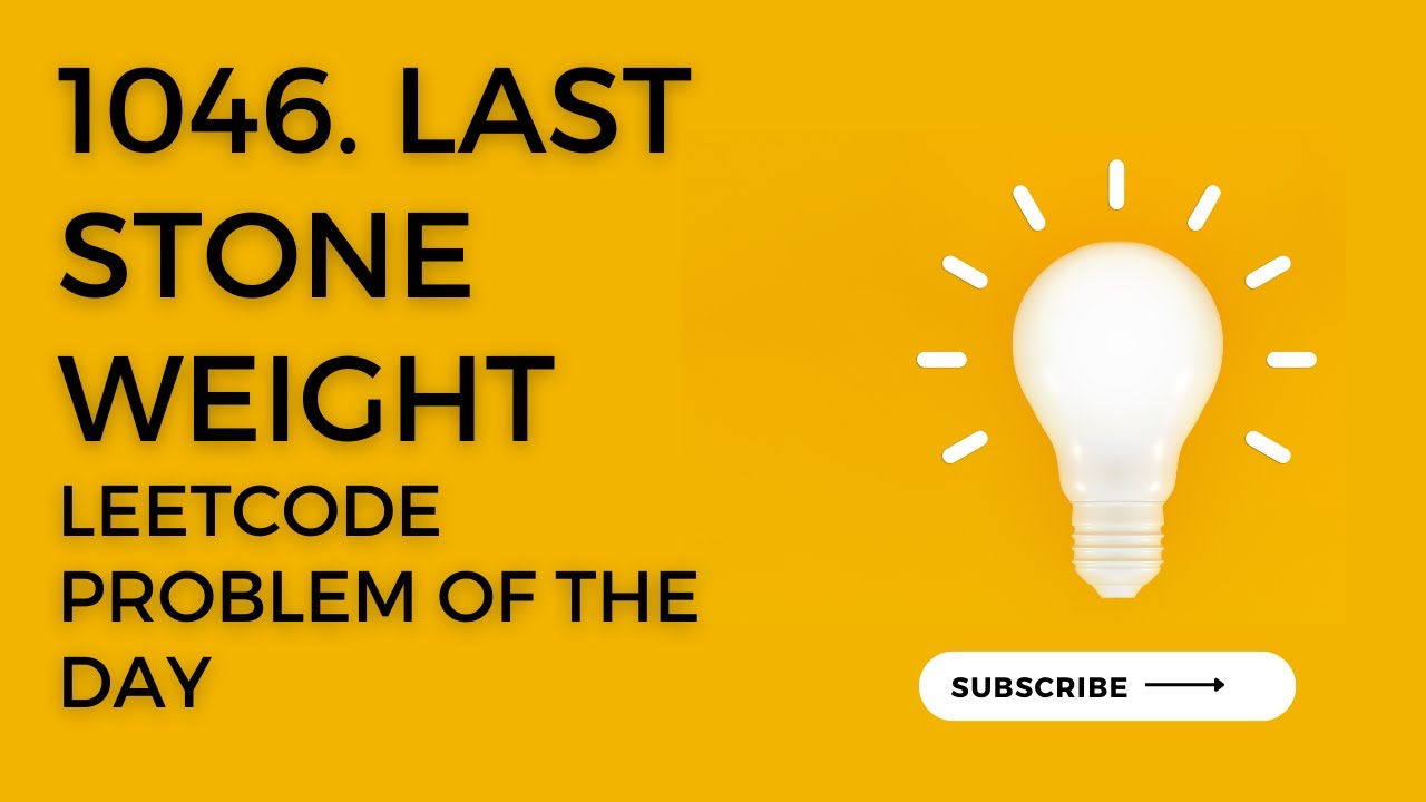 1046. Last Stone Weight || Leetcode problem of the day🔥🔥|| Priority ...