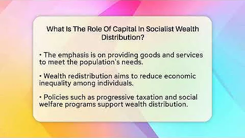 What Is The Role Of Capital In Socialist Wealth Distribution? - Socialism Explained