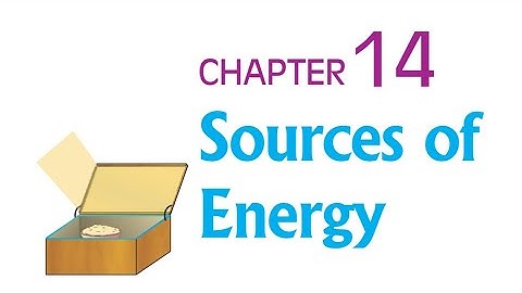Sources of Energy chapter 14 part1.2 class 10th ncert Science