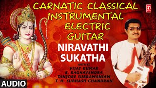 Niravathi Sukatha Tyagaraja Ravichandrika Ragam Adi Talam Electric Guitar Vijay Kumar