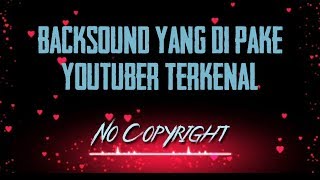 Kumpulan Backsound Keren (No Copyright) - Bacotan Gamers Santuy
