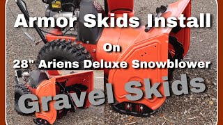 Gravel skid plate install for Armor Skids, installing on my 28”Ariens snowblower .. they will work !