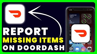 How to Report Missing Items on Doordash