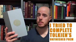 WRITING AN ENDING for TOLKIENs UNFINISHED POEM | The Fall of Arthur