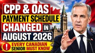 CPP & OAS Payment Schedule Changed in August 2026 – Every Canadian Senior Must Know