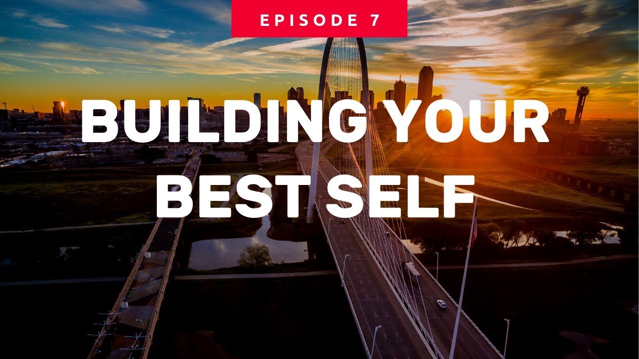 Episode 7 | Building Your Best Self | Lea Woodford