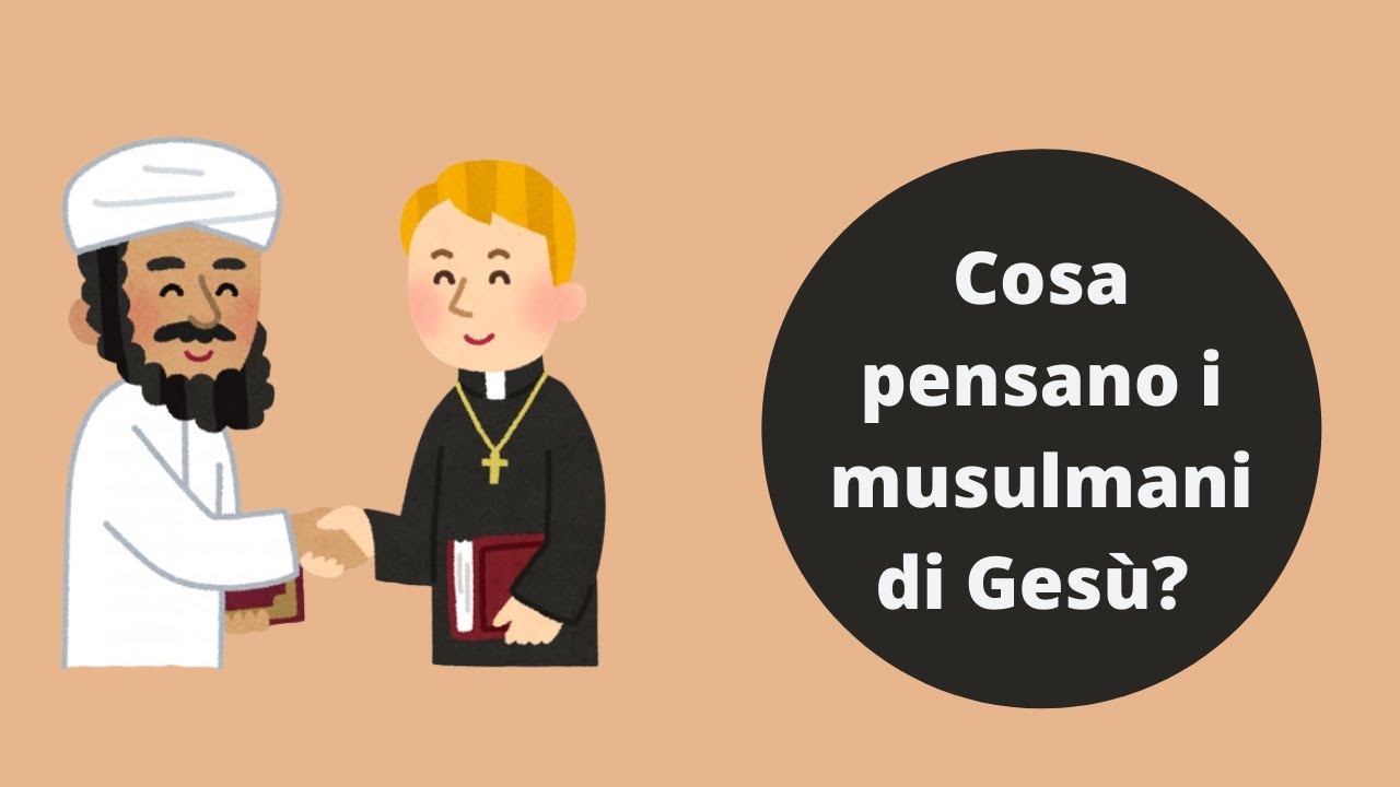 Cosa pensano i musulmani di Gesù? - YouTube
