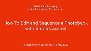 Masterclass Preview: How To Edit and Sequence a Photobook with Bruno Ceschel