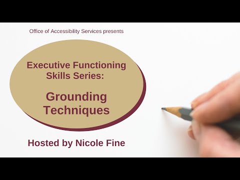 Executive Functioning Skills Series: Grounding Techniques