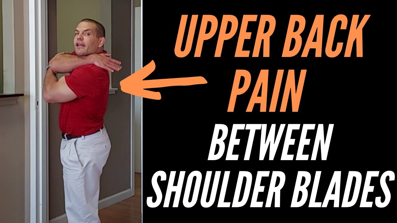 Best exercises for pain between shoulder blades.