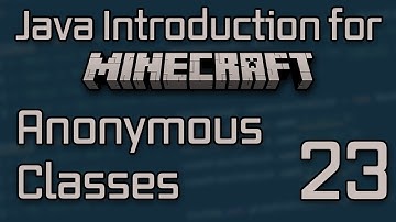 Java Introduction for Minecraft Modding (2023) - 23: Anonymous Classes
