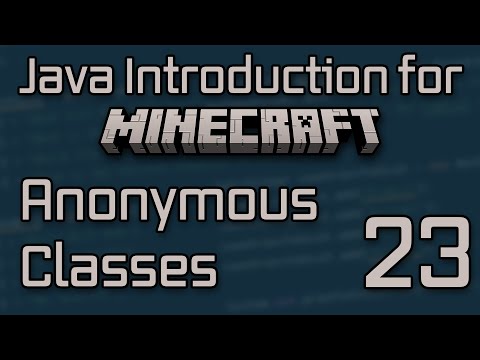 Java Introduction for Minecraft Modding (2023) - 23: Anonymous Classes