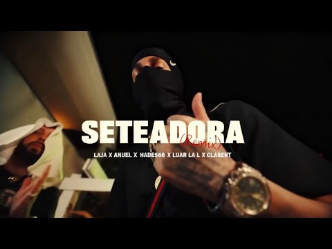 SETEADORA REMIX  ANUEL X LAJA X HADES66 X LUAR LA L X CLARENT 