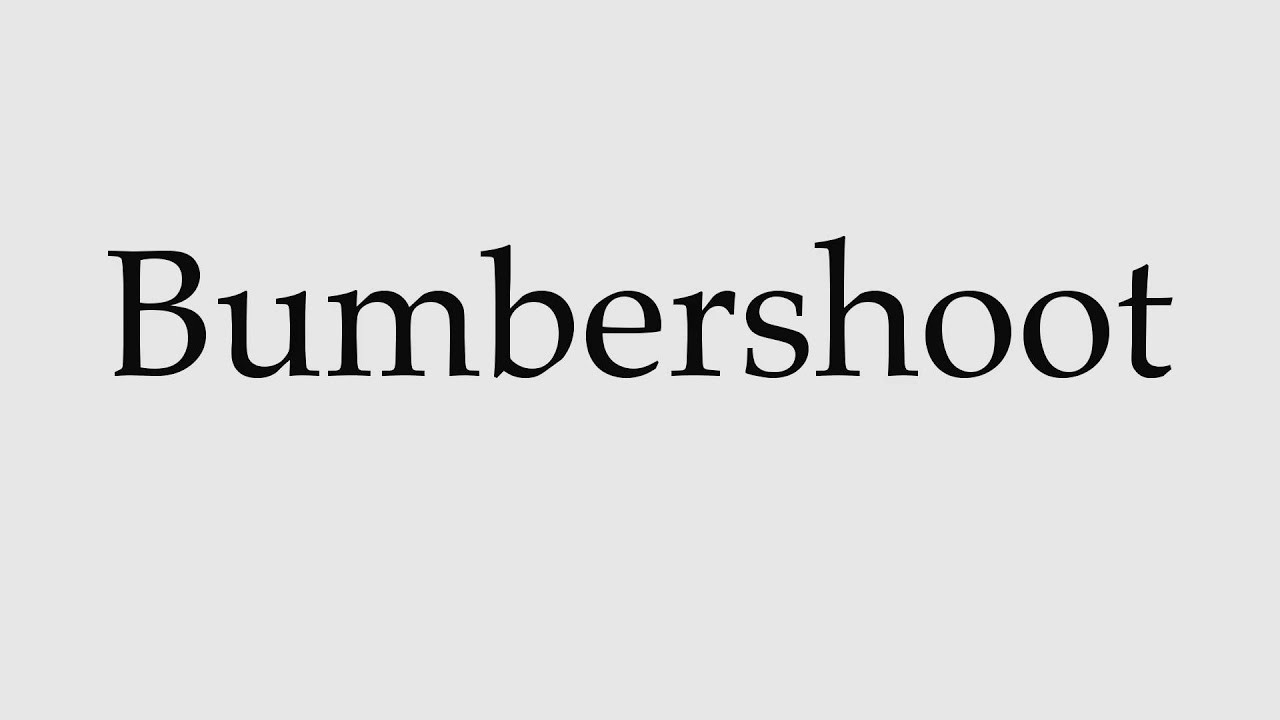 How to Pronounce Bumbershoot YouTube