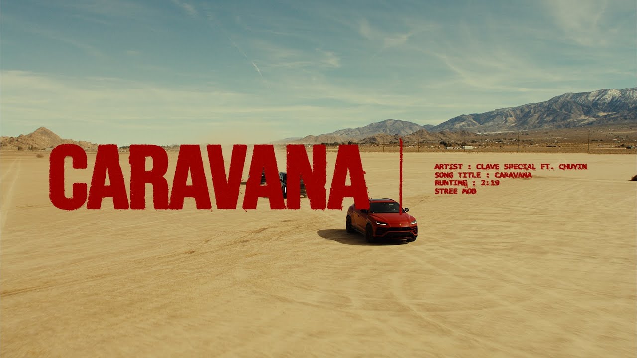 Clave Especial x Chuyin - Caravana [Official Video]