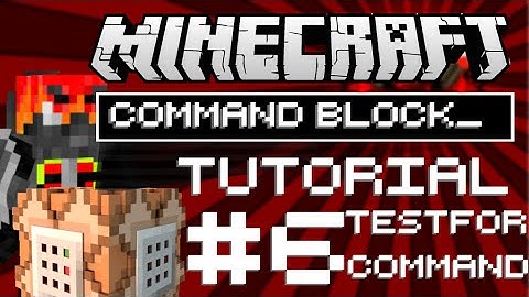 Testfor Command (Ultimate Command Block Tutorial 3.0 - Part 6)