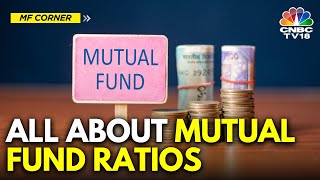 MF Corner | All About Mutual Fund Ratios & What Makes Them Important | N18V | CNBC TV18