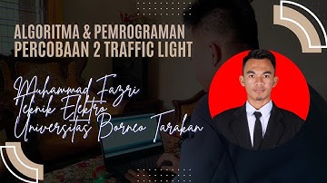 Percobaan 2 Traffic Light - Muhammad Fazri 22.403020.45 -Teknik Elektro- Fakultas Teknik UBT