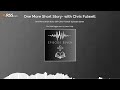 One More Short Story with Chris Fulwell- Episode Seven