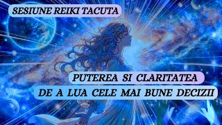 Sesiune Reiki Tacuta  Puterea Si Claritatea De A Lua Cele Mai Bune Decizii