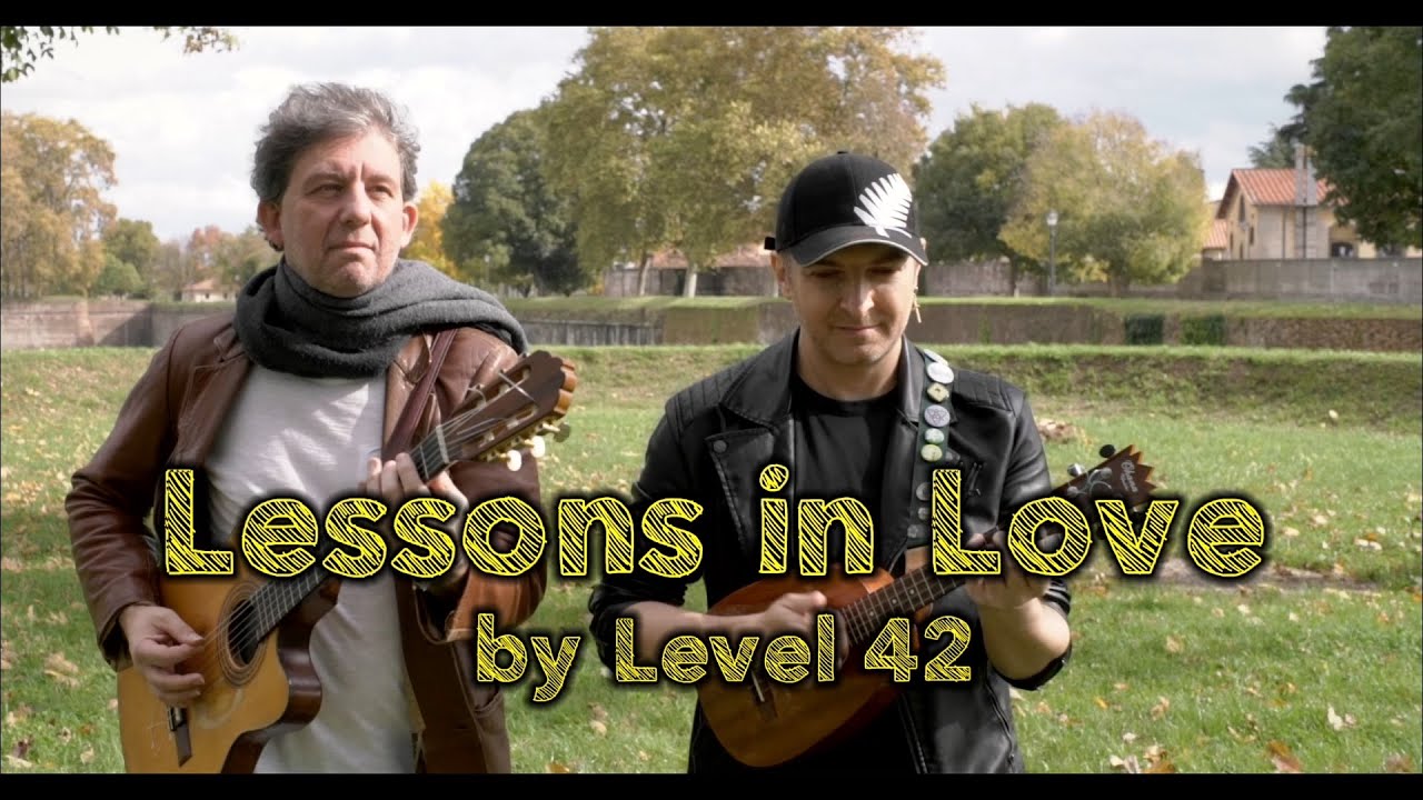 Lessons in Love - Level 42 Ukulele and Guitar Cover