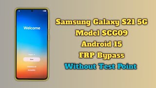 Samsung S21 5G FRP Bypass Android 15 2026 Chimera Tool Samsung SCG09 FRP Bypass Without Test Point