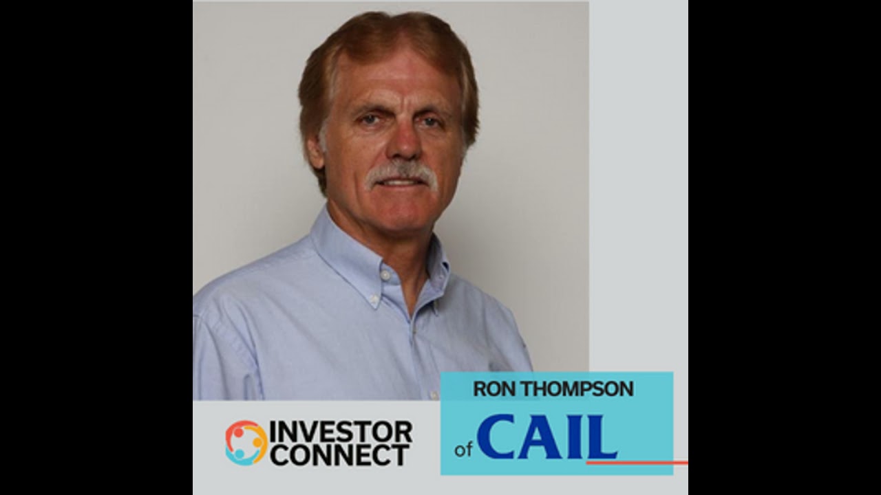 Investor Connect - 611 - Ron Thompson of CAIL