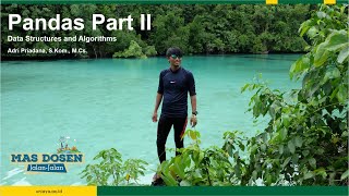 Pyhton Pandas Part II - Algoritma dan Struktur Data | Mas Dosen Jalan Jalan