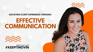 Elevating Client Experience Through Effective Communication