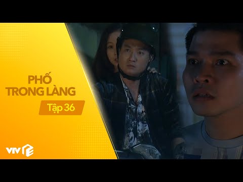 Phố Trong Làng - Tập 36 | Tiến quyết trả thù khi Nam làm điều này với Ngọc trước mặt Tiến 2 Phố Trong Làng – Tập 36 | Tiến quyết trả thù khi Nam làm điều này với Ngọc trước mặt Tiến