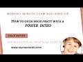 Learn how to open your parties with a POWERFUL INTRO.