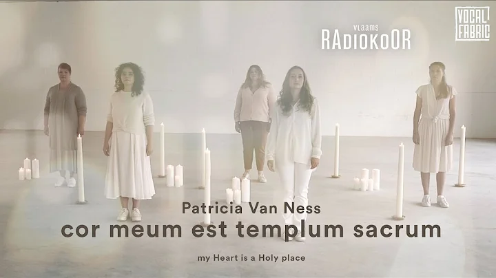 Patricia Van Ness: Cor meum est templum sacrum (Vl...