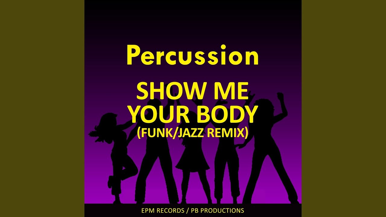 Show Me Your Body (Funk-Jazz Remix) - YouTube