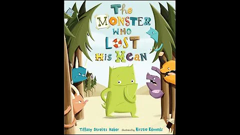 The Monster Who Lost His Mean by Tiffany Strelitz ...