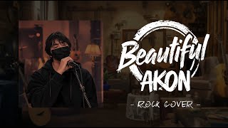 Beautiful – Akon | Rock Version Cover | XoX TONE
