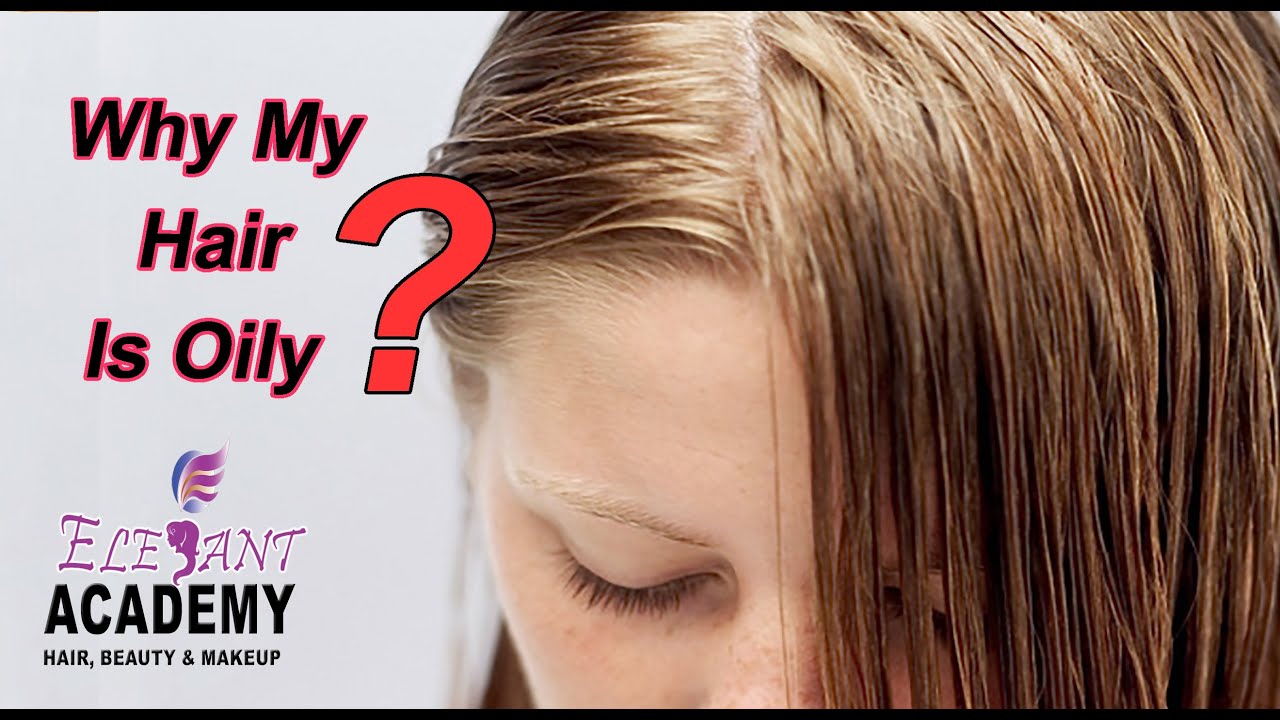 Why My hair is Oily??????? YouTube