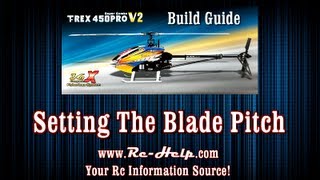 Align 450 Pro V2 3Gx Build Guide Part 8 Blade Pitch Setup