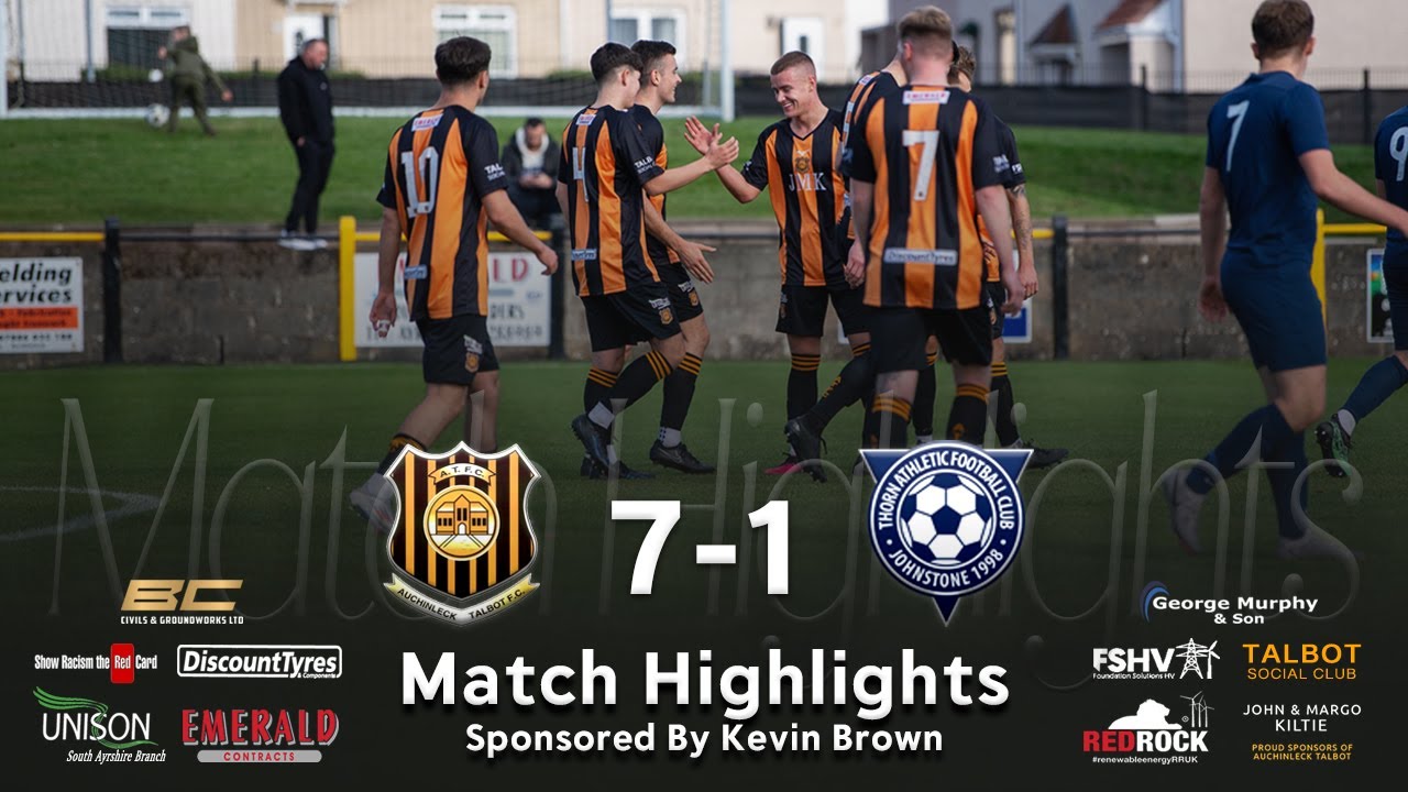 Auchinleck Talbot 7-1 Thorn Athletic | Friendly Match | Saturday 19th October