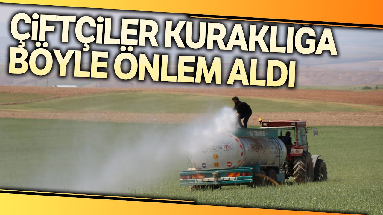 Çiftçiler Kuraklığa Karşı Tankerle Sulama Yöntemi Geliştirdi