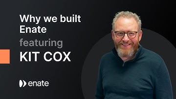 Why we built Enate with Founder and CTO, Kit Cox