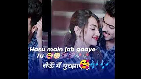 Hasu main jab gaaye tu status 🥰🥰🎶🎶💯💯🥀🥀🎶🎶