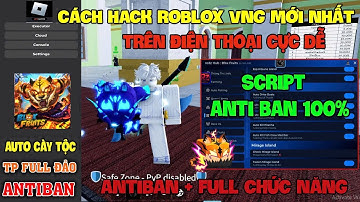 Cách Hack Roblox VNG Blox Fruit Trên Đt, Pc Và Ios - Delta x VNG v2.700 Fix Update Và Script Vip