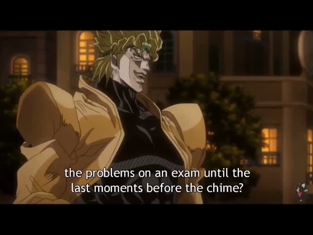 "Oh you're approaching me?" Jojo's Bizarre Adventure (Dio)