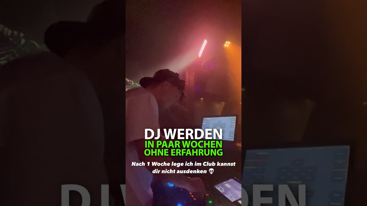 Wie ich DJ geworden bin (IN 1MONAT)