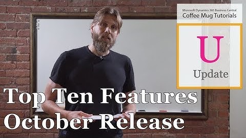 Dynamics 365 Business Central: Top Ten Features in October Release