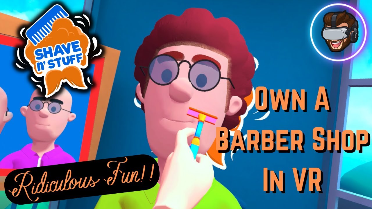 Shave Stuff Early Access - Owning A Barber Shop In VR -